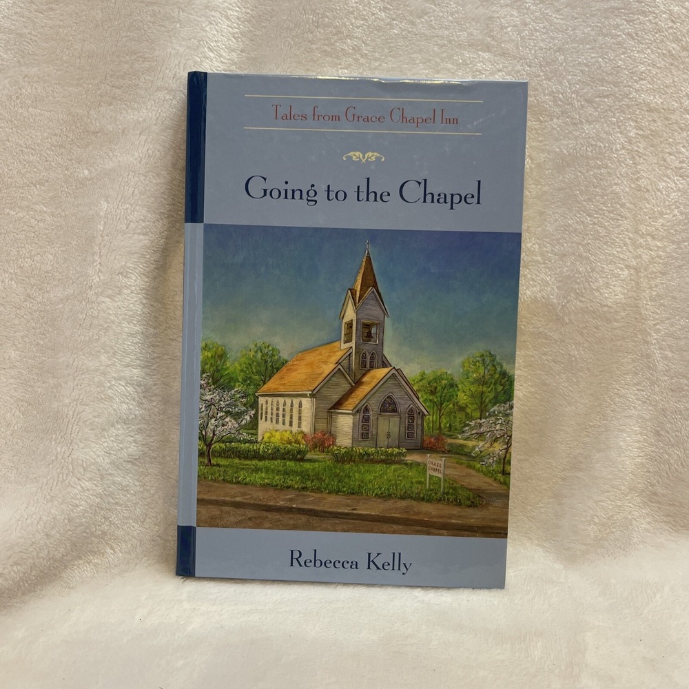 GOING TO THE CHAPEL‎ Tales From Grace Chapel Inn Guideposts Christian Fiction HC